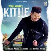 Kithe - Vishal Mishra Mp3 Song